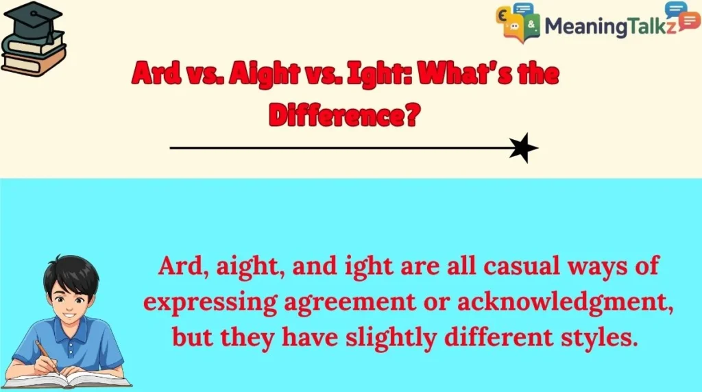 Ard vs. Aight vs. Ight: What’s the Difference?