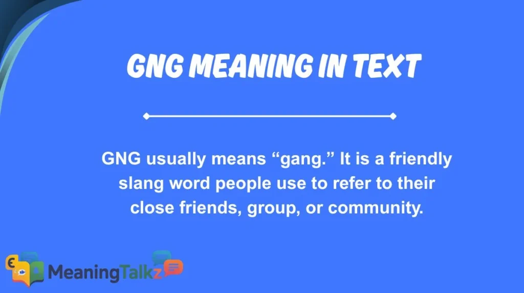 gng meaning in text