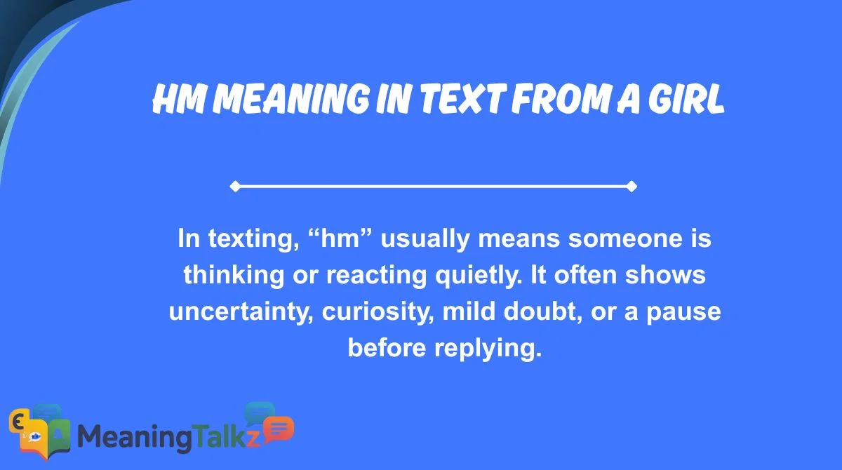 hm meaning in text from a girl