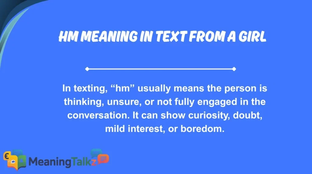 hm meaning in text from a girl