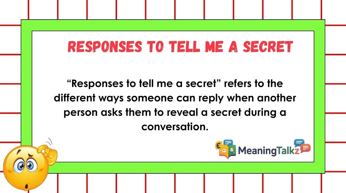 Responses to Tell Me a Secret
