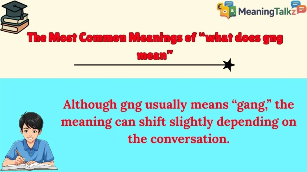 The Most Common Meanings of “what does gng mean”