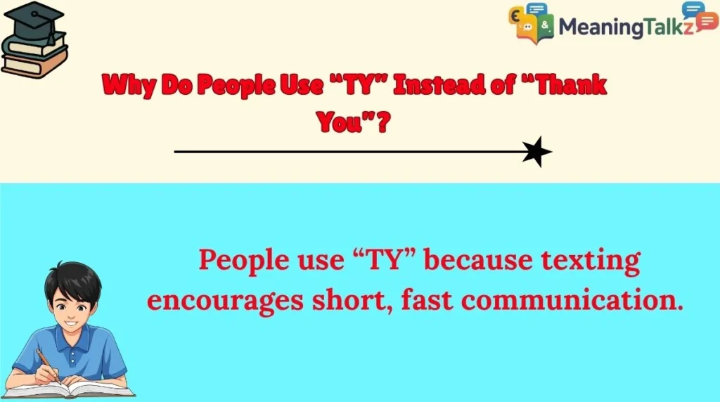 Why Do People Use “TY” Instead of “Thank You”?