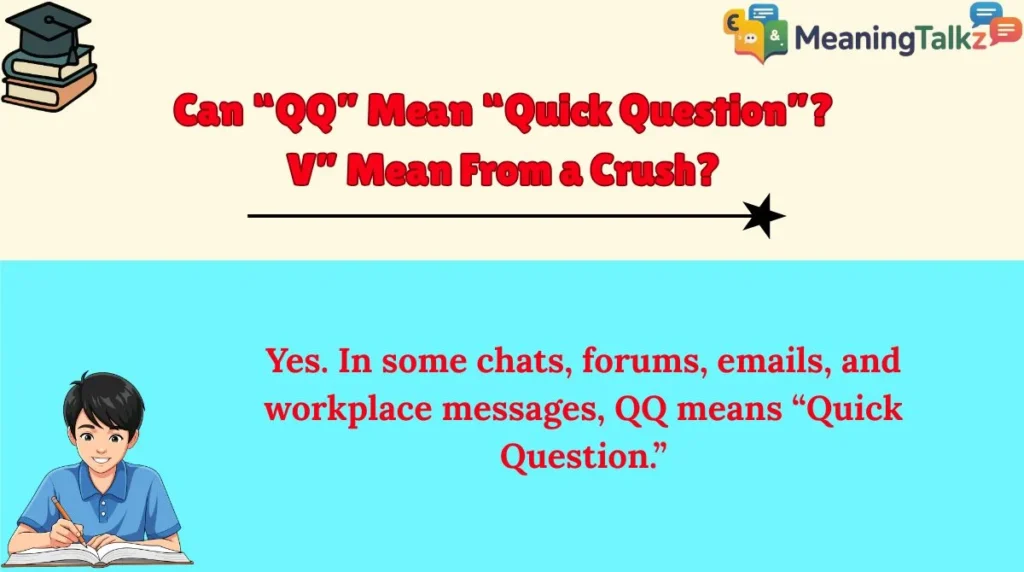 Can “QQ” Mean “Quick Question”?