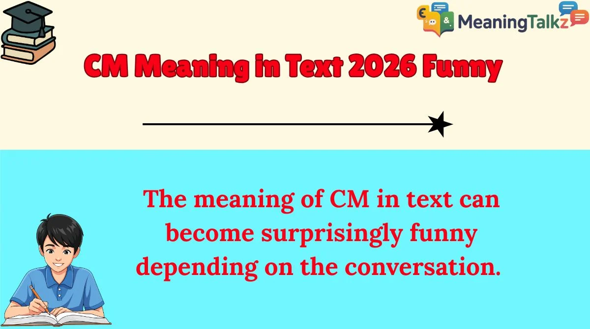 CM Meaning in Text 2026 Funny