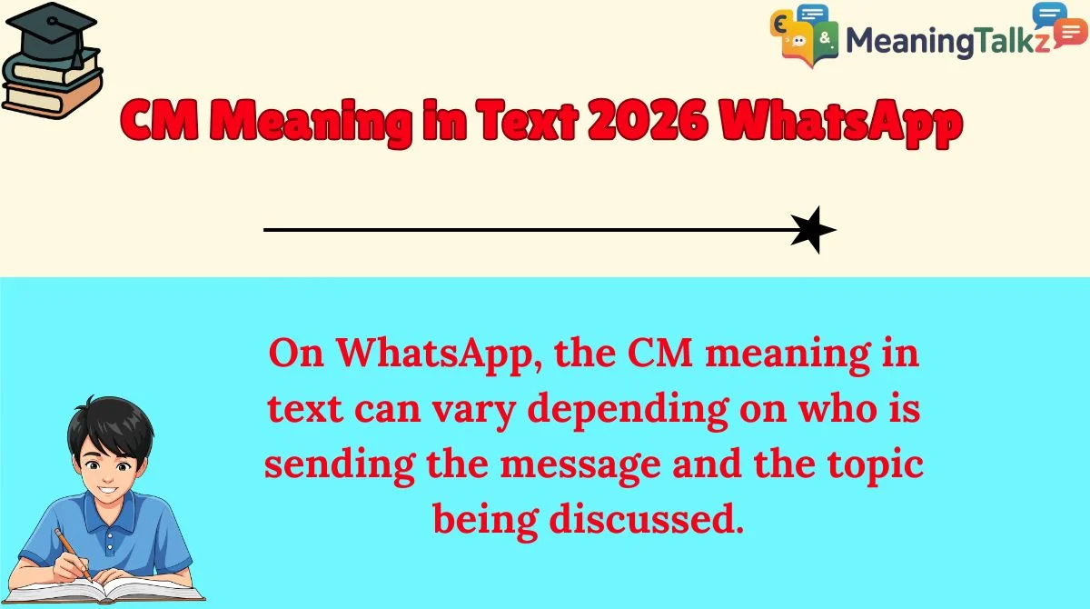 CM Meaning in Text 2026 WhatsApp