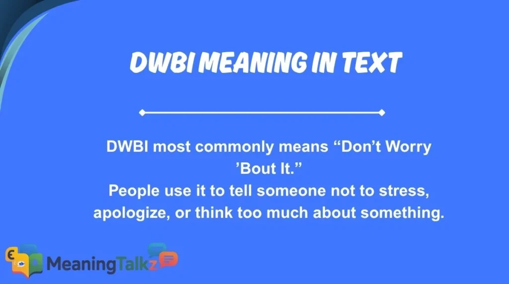dwbi meaning in text