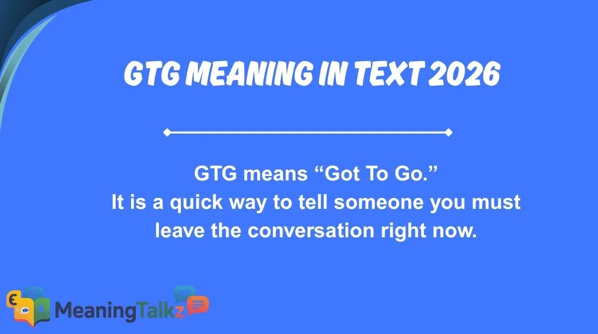 GTG Meaning in Text 2026