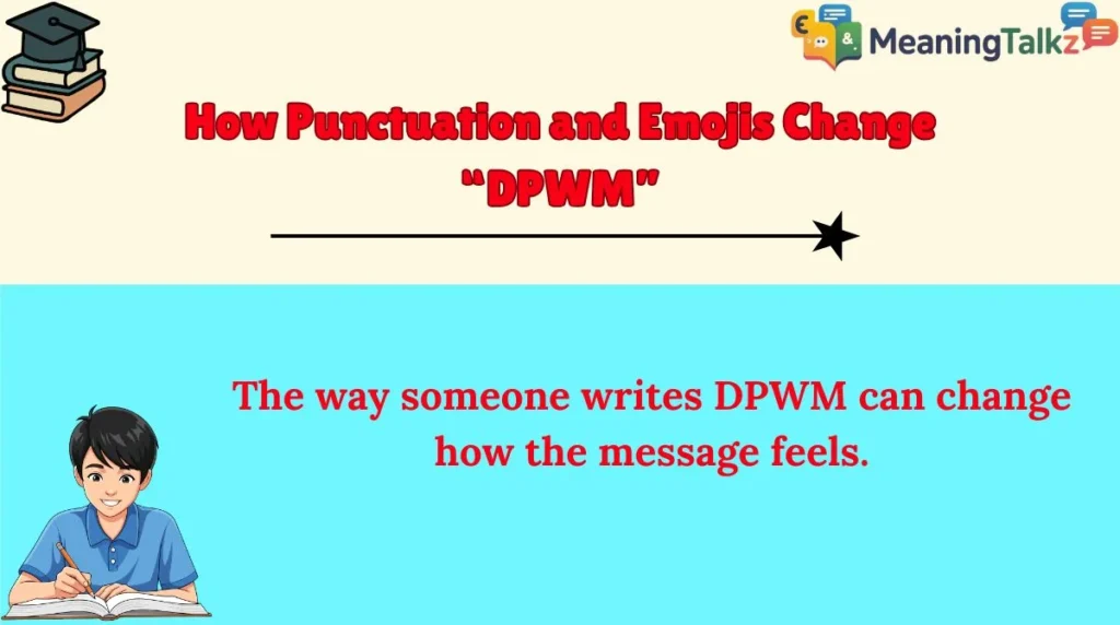 How Punctuation and Emojis Change “DPWM”