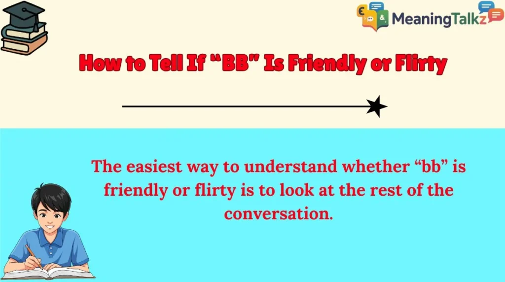 How to Tell If “BB” Is Friendly or Flirty