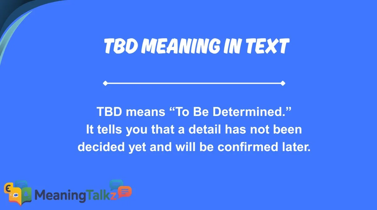 tbd meaning in text