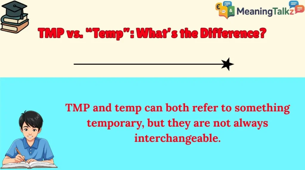TMP vs. “Temp”: What’s the Difference?
