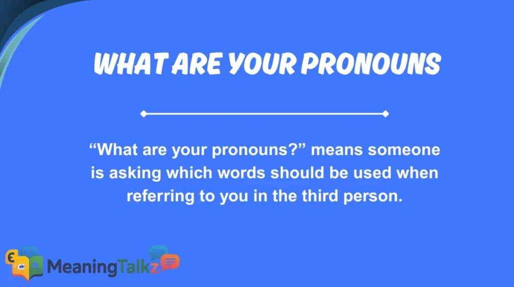 What Are Your Pronouns