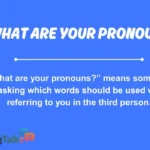 What Are Your Pronouns