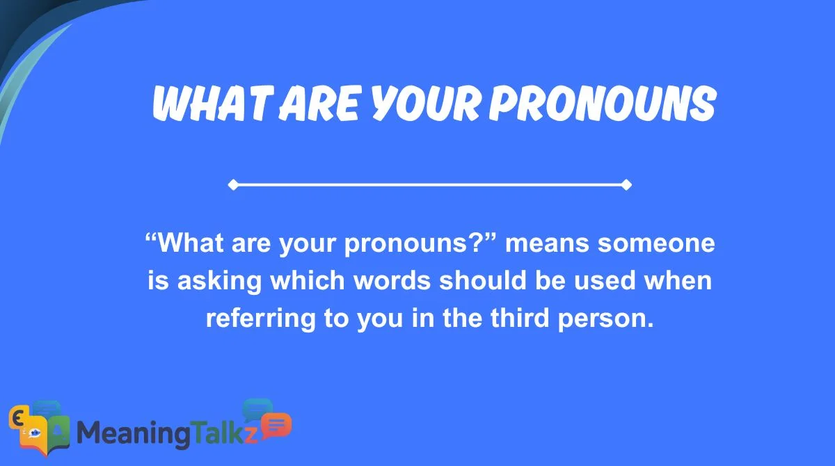 What Are Your Pronouns