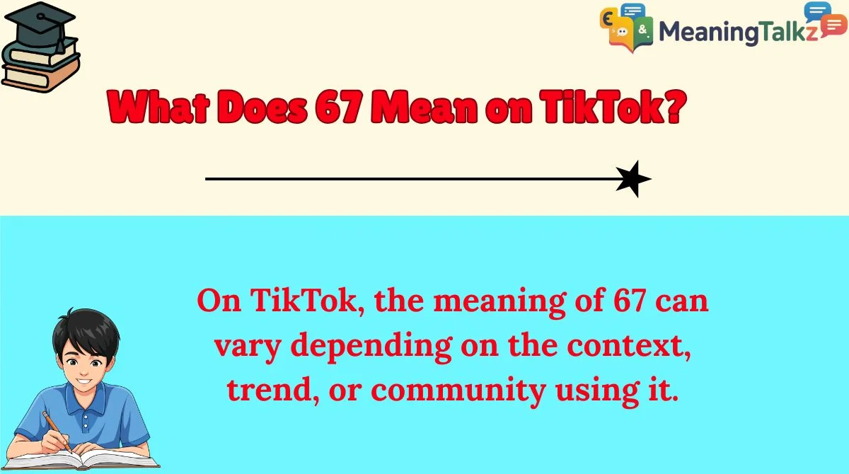 What Does 67 Mean on TikTok?