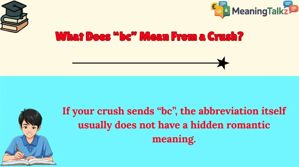 What Does “bc” Mean From a Crush?