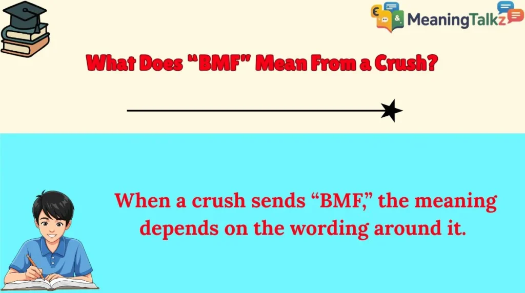 What Does “BMF” Mean From a Crush?
