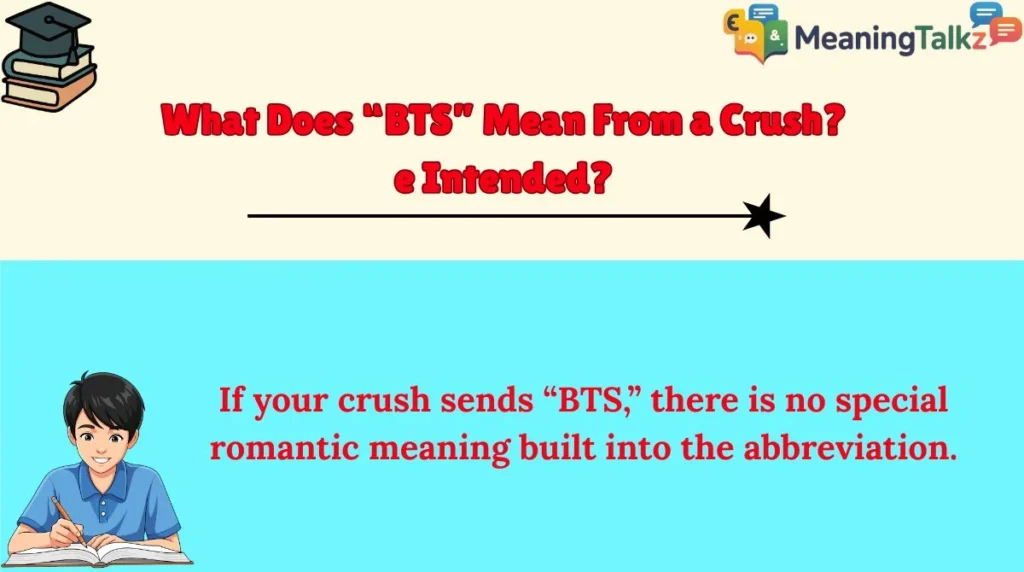 What Does “BTS” Mean From a Crush?