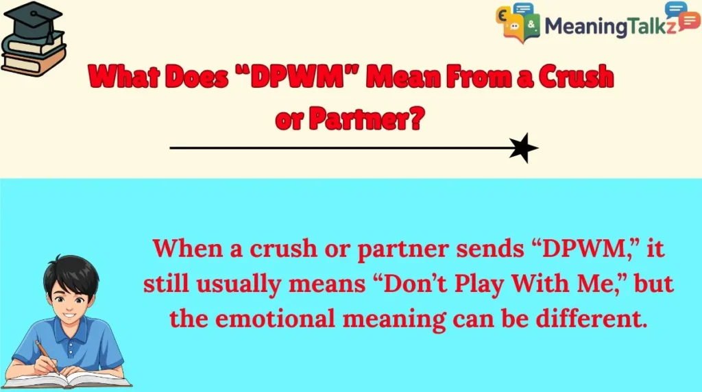 What Does “DPWM” Mean From a Crush or Partner?