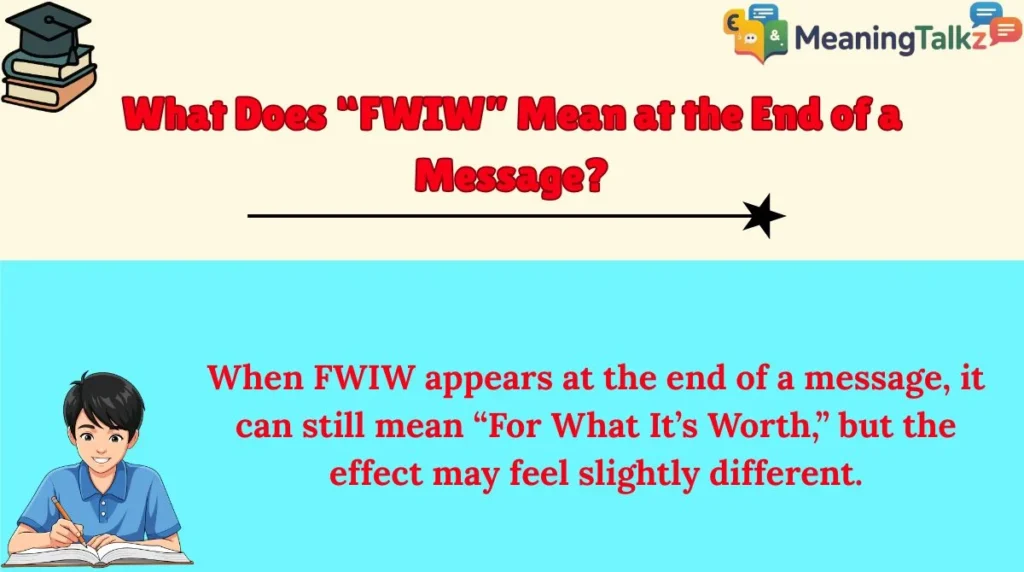 What Does “FWIW” Mean at the End of a Message?
