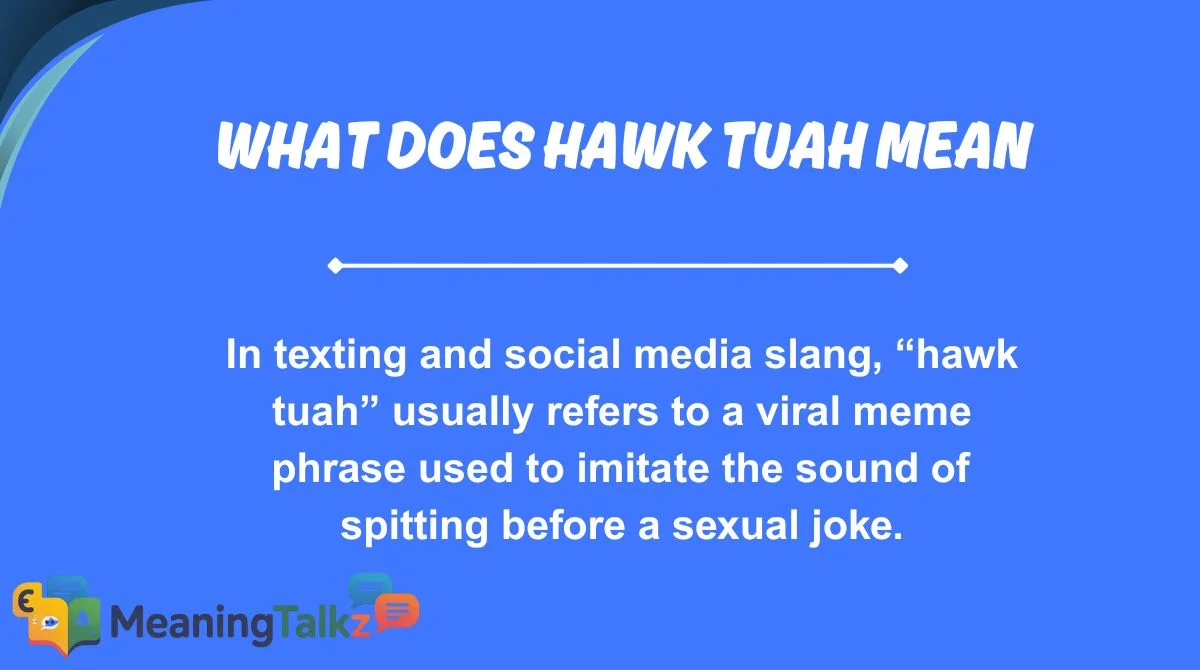 What Does Hawk Tuah Mean