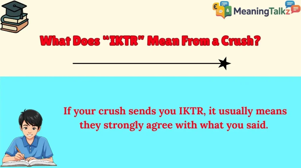 What Does “IKTR” Mean From a Crush?