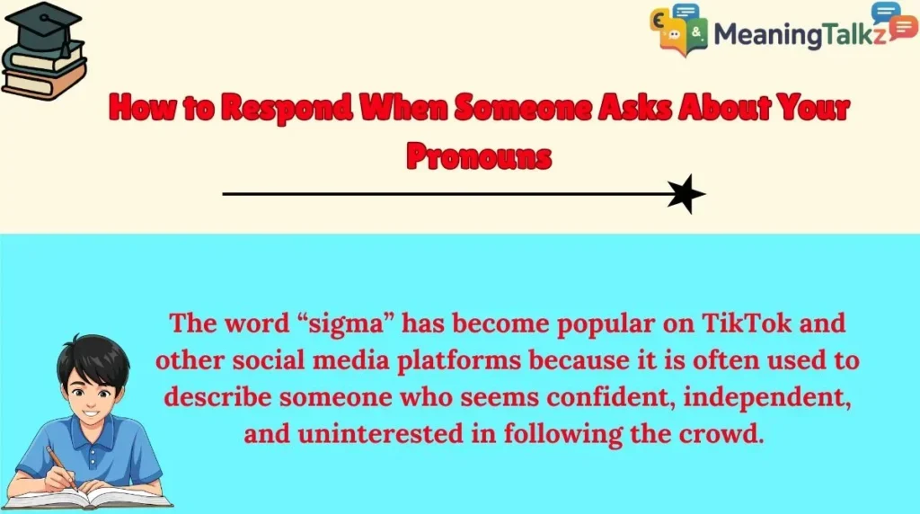 What Does It Mean When Someone Calls You a “Sigma”?