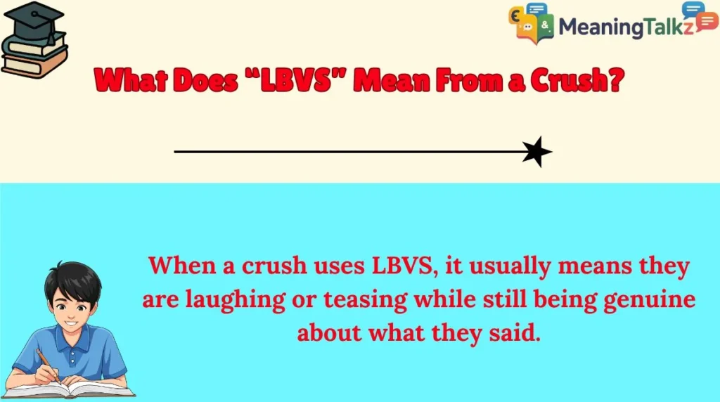 What Does “LBVS” Mean From a Crush?