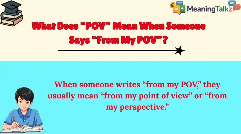 What Does “POV” Mean When Someone Says “From My POV”?