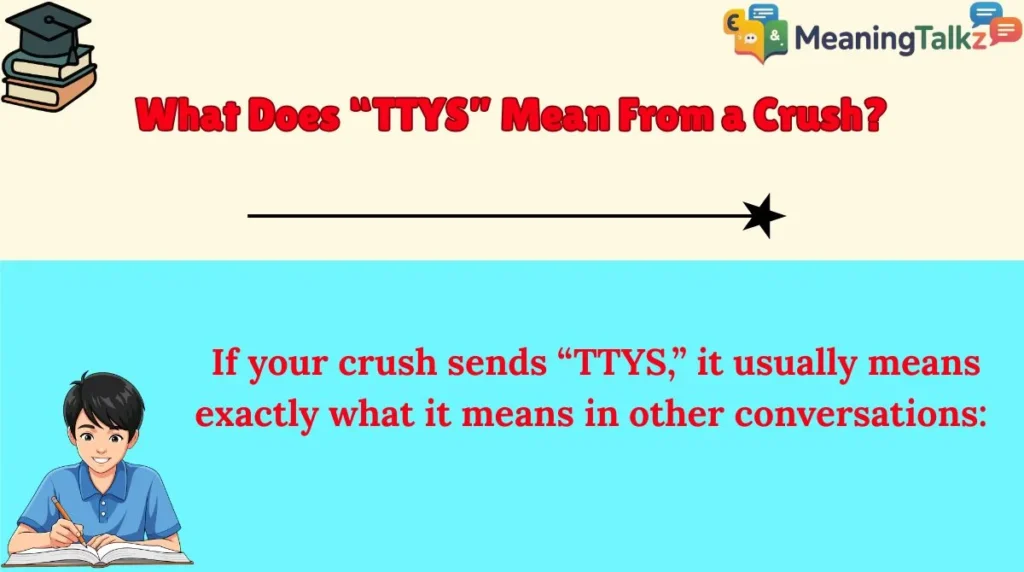 What Does “TTYS” Mean From a Crush?