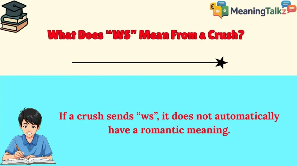 What Does “WS” Mean From a Crush?