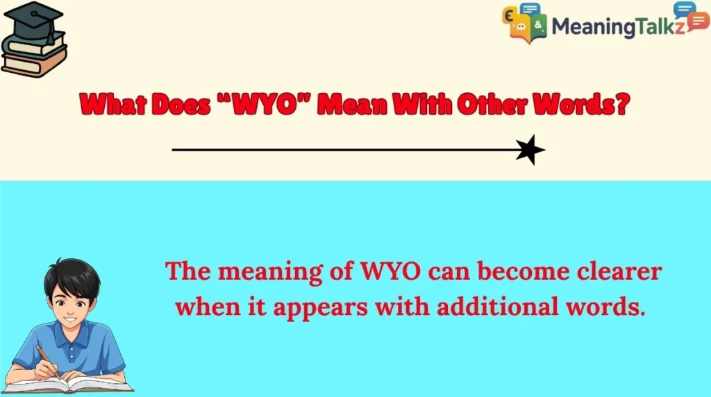What Does “WYO” Mean With Other Words?