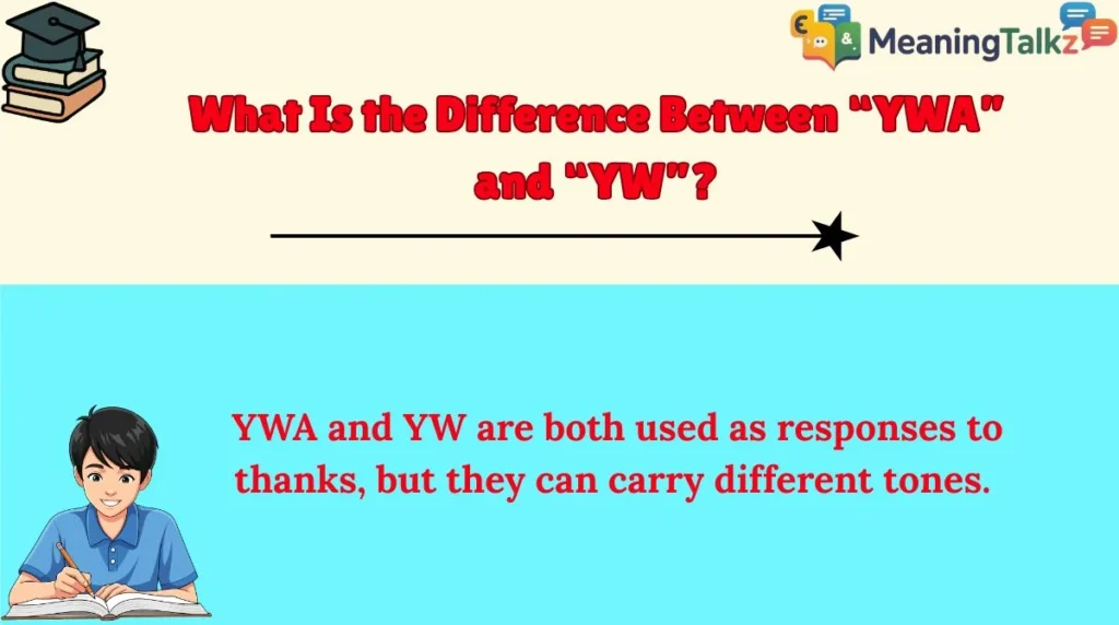 What Is the Difference Between “YWA” and “YW”?