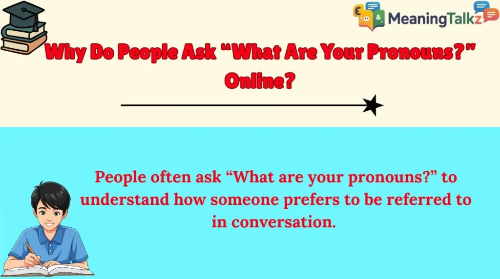 Why Do People Ask “What Are Your Pronouns?” Online?