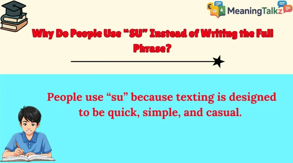 Why Do People Use “SU” Instead of Writing the Full Phrase?