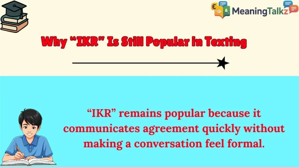 Why “IKR” Is Still Popular in Texting