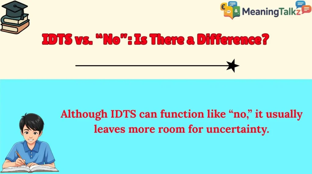 IDTS vs. “No”: Is There a Difference?