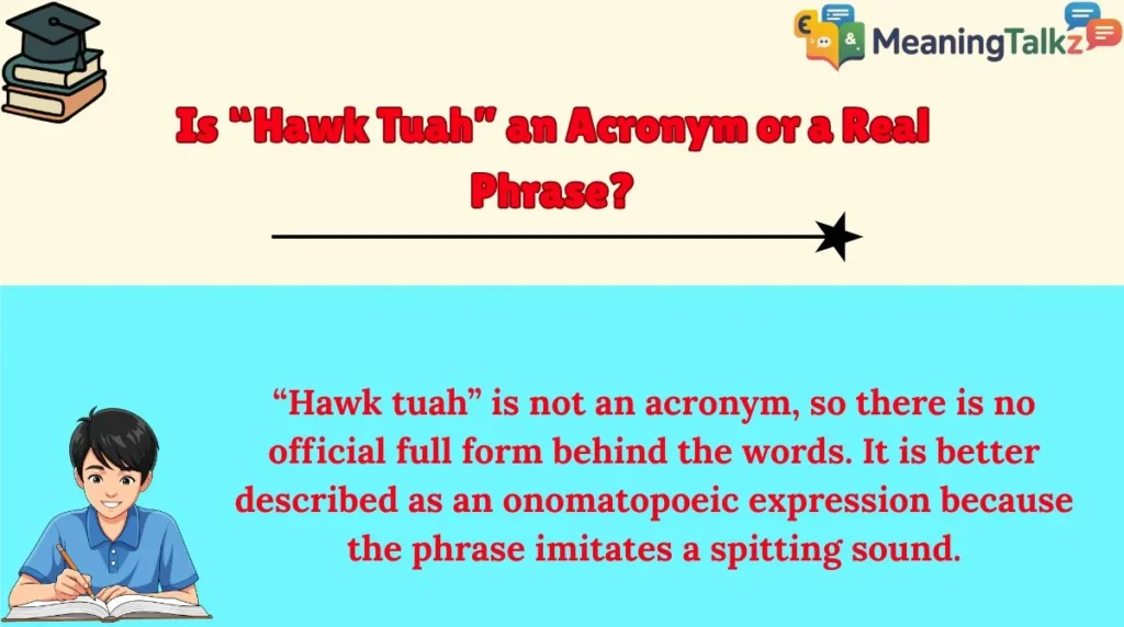 Is “Hawk Tuah” an Acronym or a Real Phrase?
