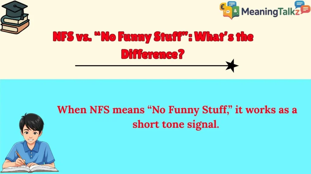 NFS vs. “No Funny Stuff”: What’s the Difference?