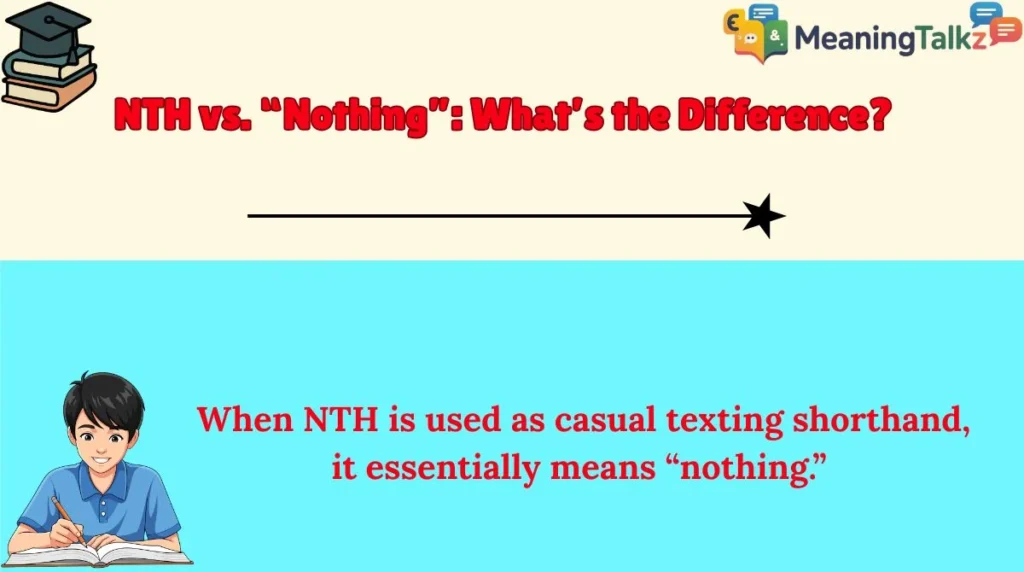 NTH vs. “Nothing”: What’s the Difference?