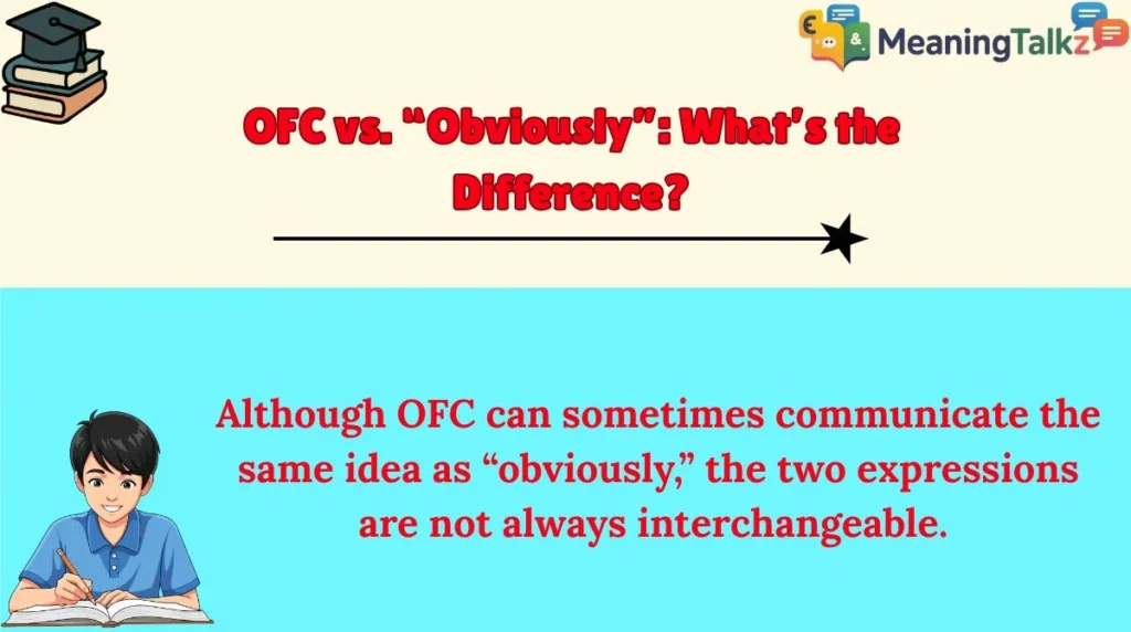 OFC vs. “Obviously”: What’s the Difference?