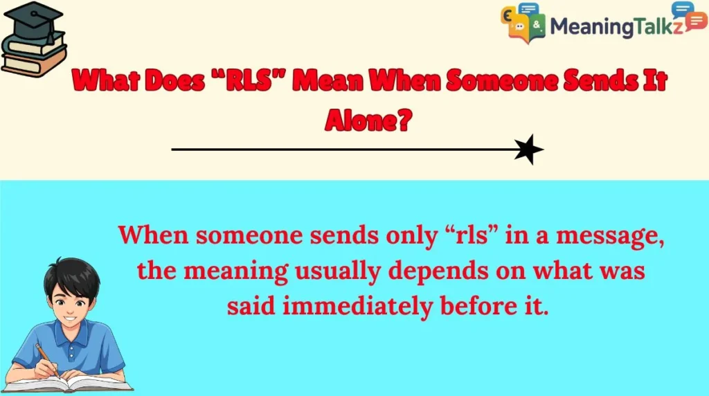 What Does “RLS” Mean When Someone Sends It Alone?