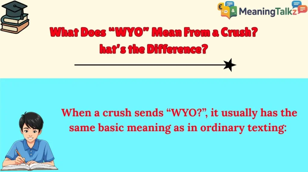 What Does “WYO” Mean From a Crush?
