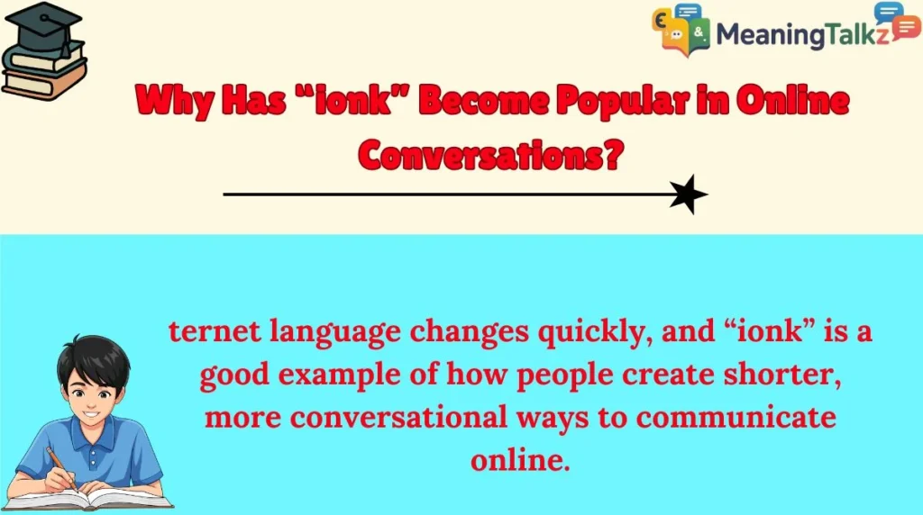 Why Has “ionk” Become Popular in Online Conversations?
