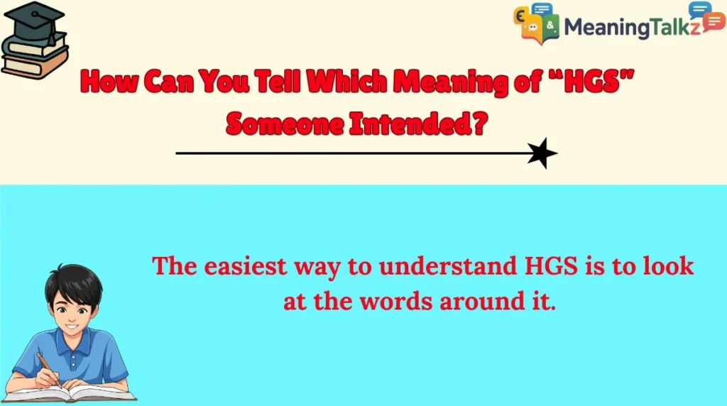 How Can You Tell Which Meaning of “HGS” Someone Intended?