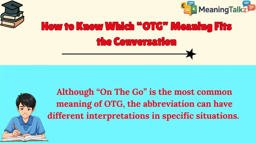 How to Know Which “OTG” Meaning Fits the Conversation