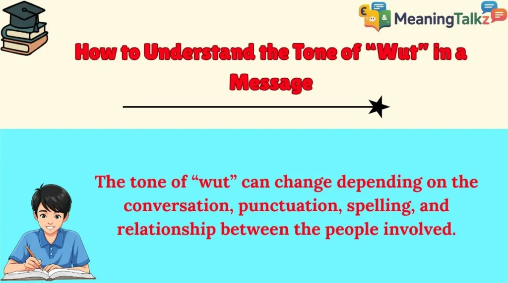 How to Understand the Tone of “Wut” in a Message