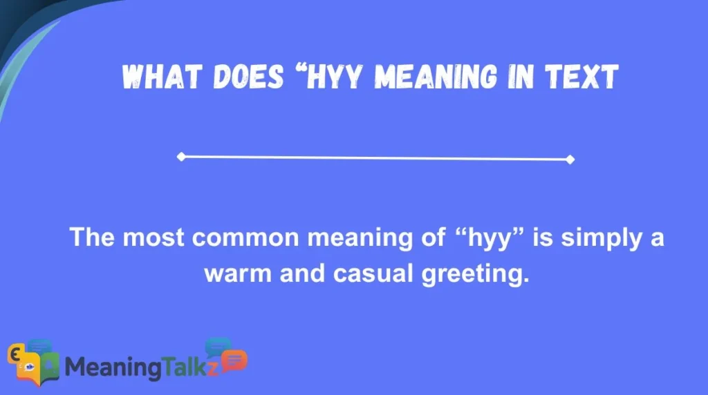 What Does “Hyy Meaning in Text