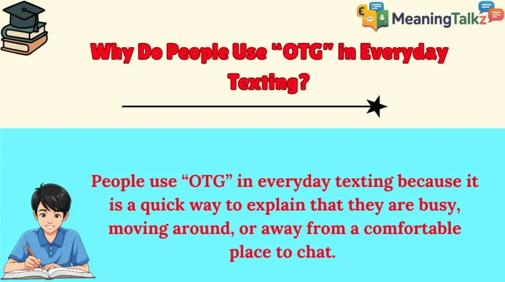 Why Do People Use “OTG” in Everyday Texting?